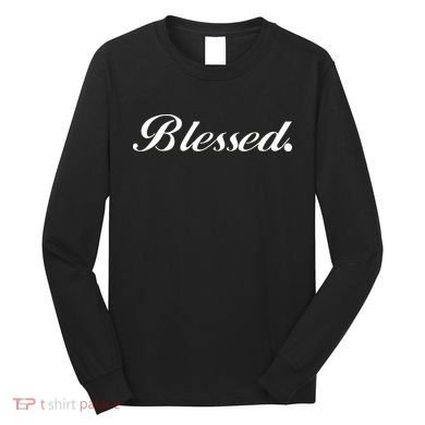 Blessed Signature Long Sleeve Shirt