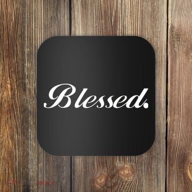 Blessed Signature Coaster