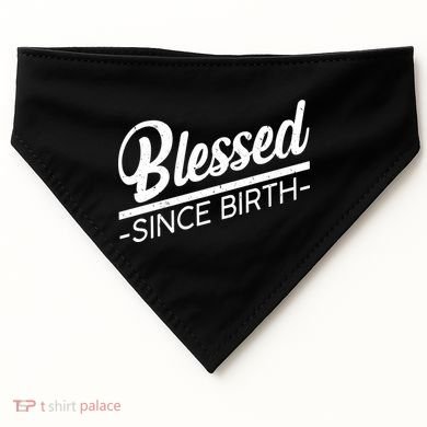 Blessed Since Birth USA-Made Doggie Bandana