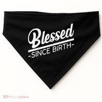Blessed Since Birth USA-Made Doggie Bandana thumb 0