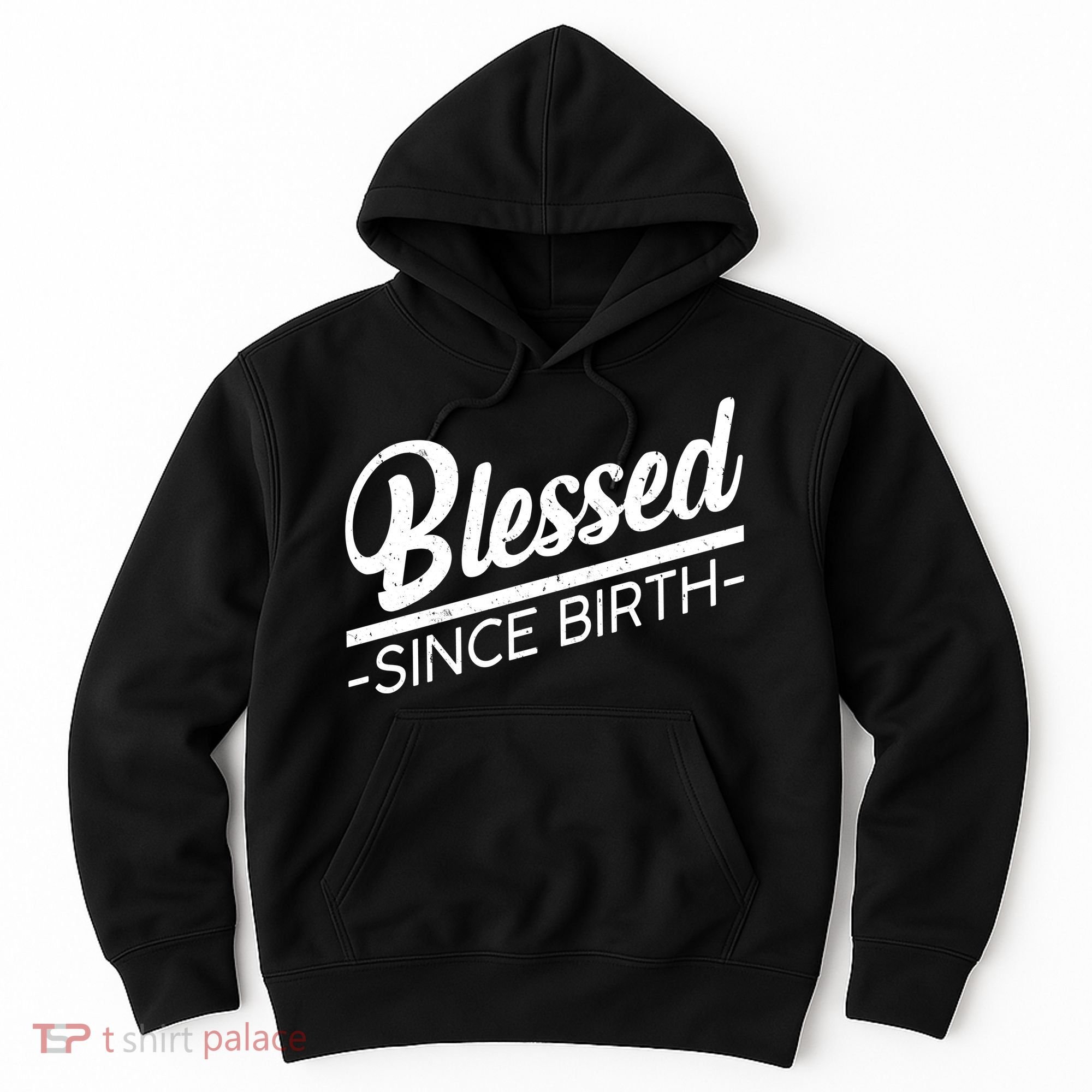 Blessed Since Birth Hoodie