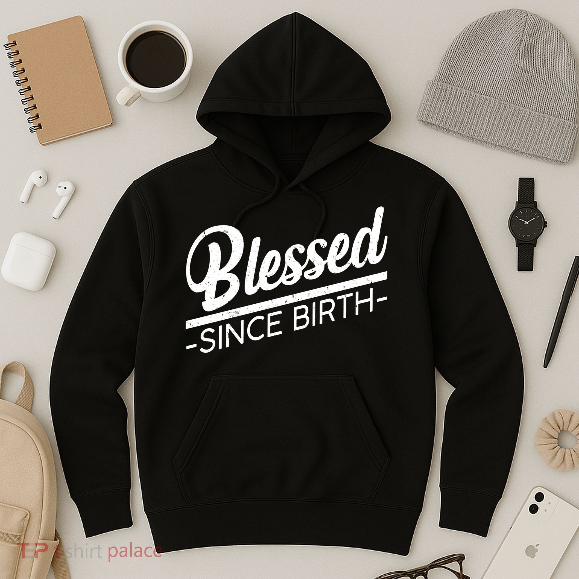 Blessed Since Birth Hoodie
