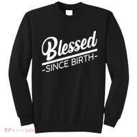 Blessed Since Birth Sweatshirt thumb 0