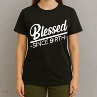 Blessed Since Birth T-Shirt thumb 4
