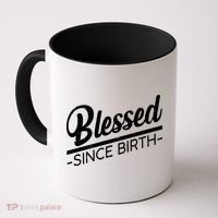 Blessed Since Birth Coffee Mug thumb 0
