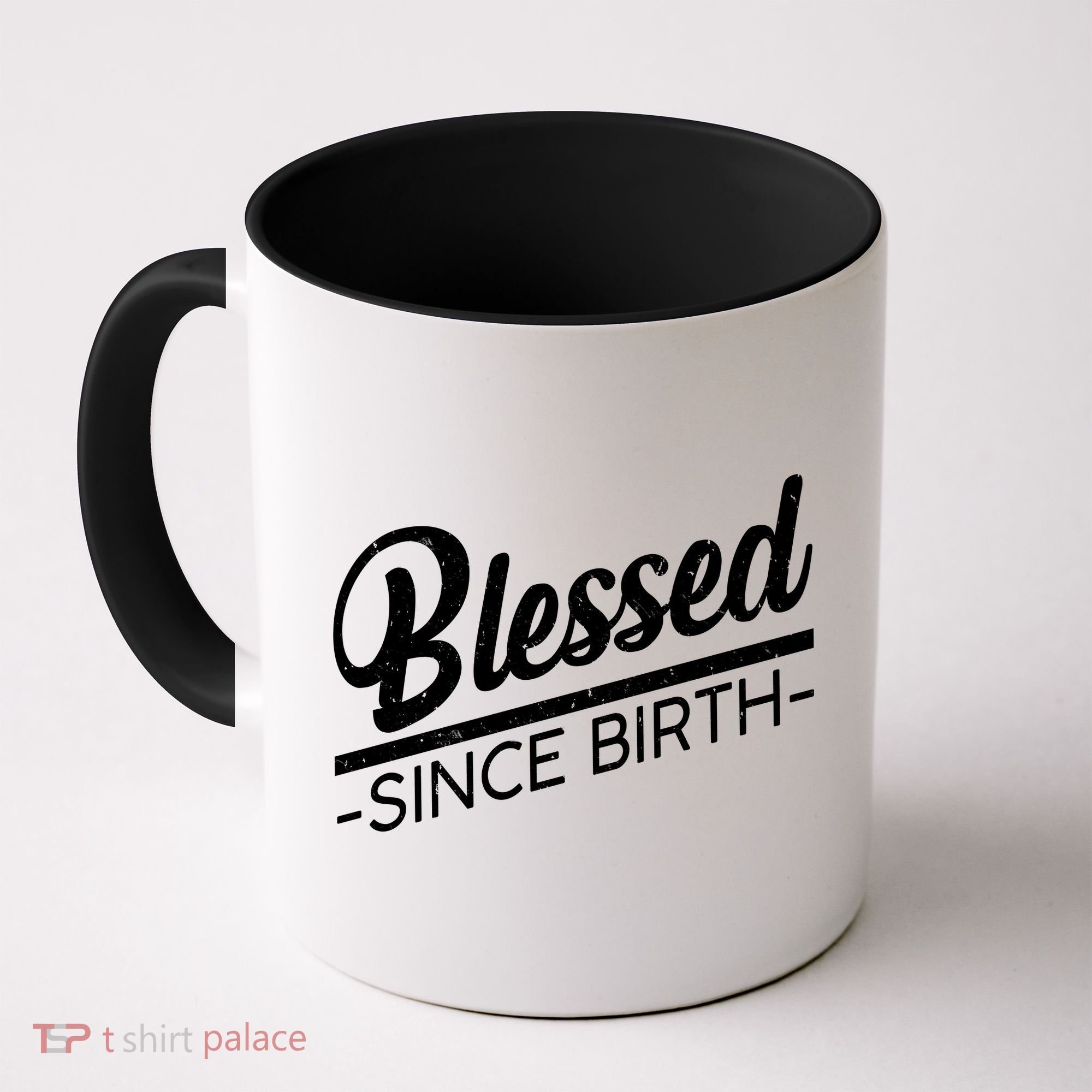 Blessed Since Birth Coffee Mug
