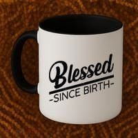 Blessed Since Birth Coffee Mug thumb 2