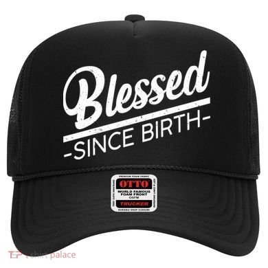 Blessed Since Birth Hat