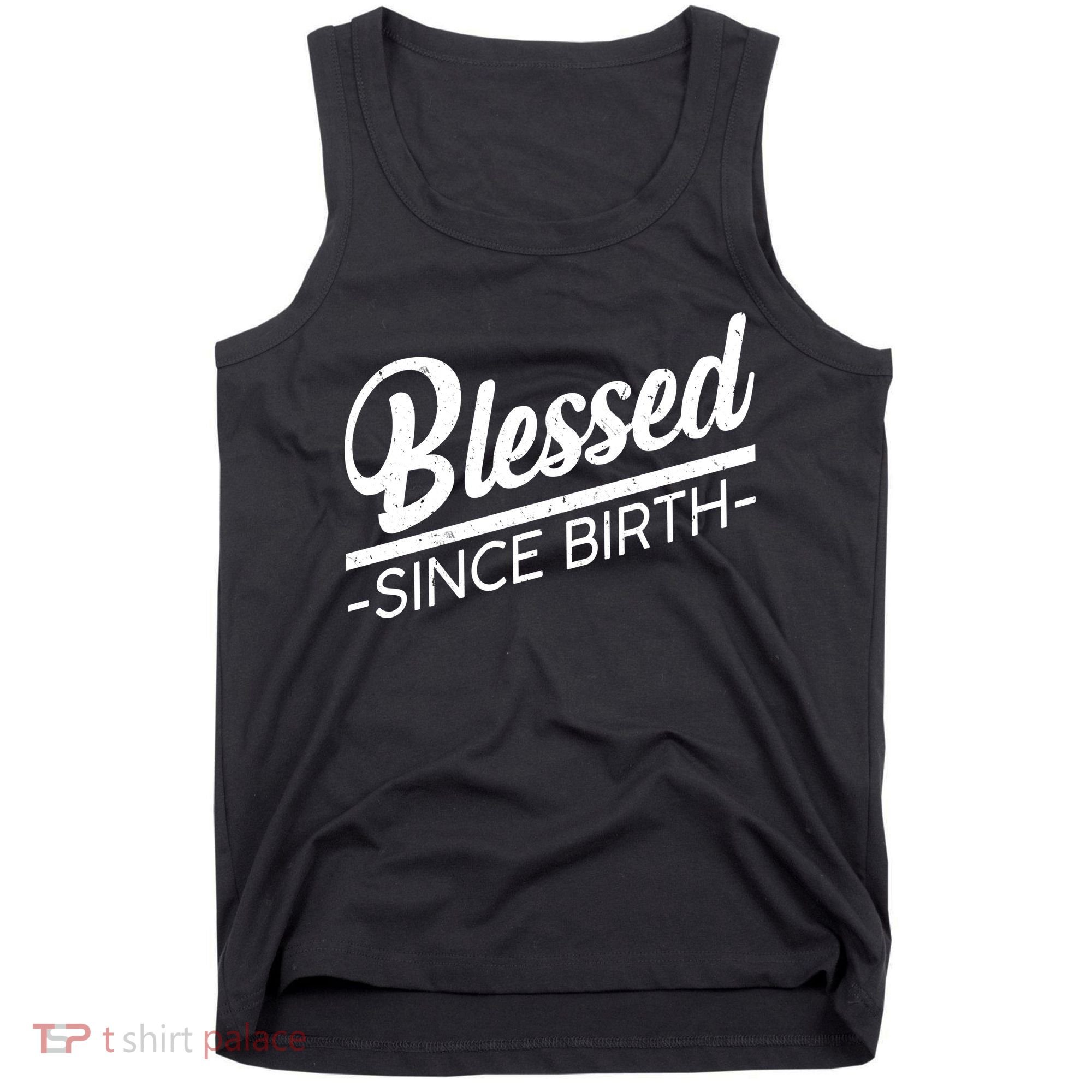Blessed Since Birth Tank Top