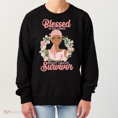 Blessed To Be Call Breast Cancer Survivor Pink Warrior Women's Sweatshirt