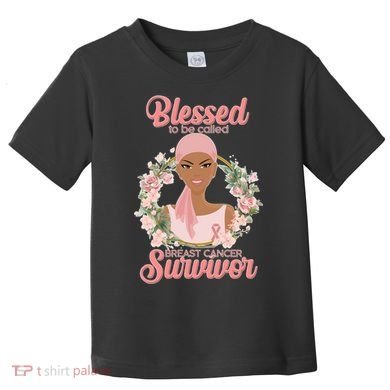 Blessed To Be Call Breast Cancer Survivor Pink Warrior Toddler T-Shirt