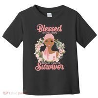Blessed To Be Call Breast Cancer Survivor Pink Warrior Toddler T-Shirt thumb 0