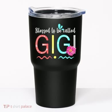 Blessed To Be Called Gigi Tumbler