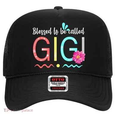Blessed To Be Called Gigi Hat