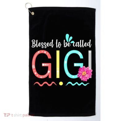 Blessed To Be Called Gigi Golf Towel