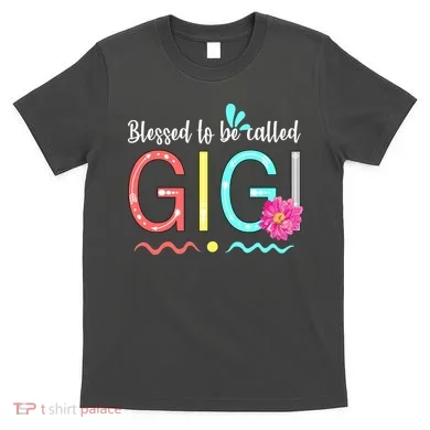 Blessed To Be Called Gigi T-Shirt