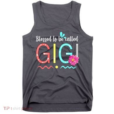 Blessed To Be Called Gigi Tank Top