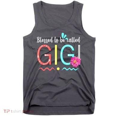 Blessed To Be Called Gigi Tank Top