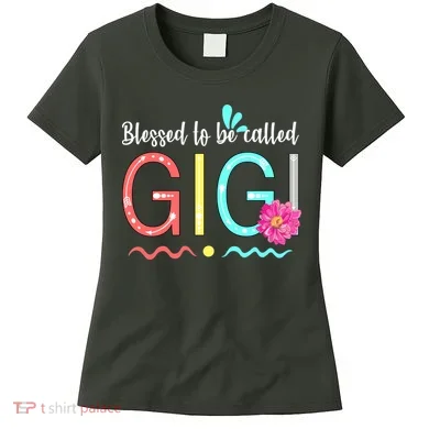 Blessed To Be Called Gigi Women's T-Shirt