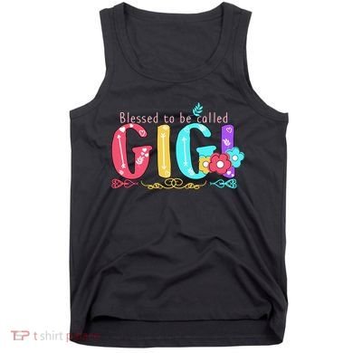 Blessed To Be Called Gigi Cute Floral Tank Top