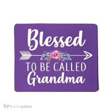 Blessed To Be Called Grandma Mousepad