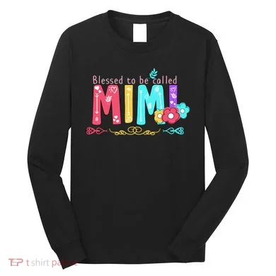 Blessed To Be Called Mimi Long Sleeve Shirt