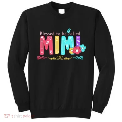 Blessed To Be Called Mimi Sweatshirt