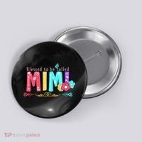 Blessed To Be Called Mimi Button thumb 0