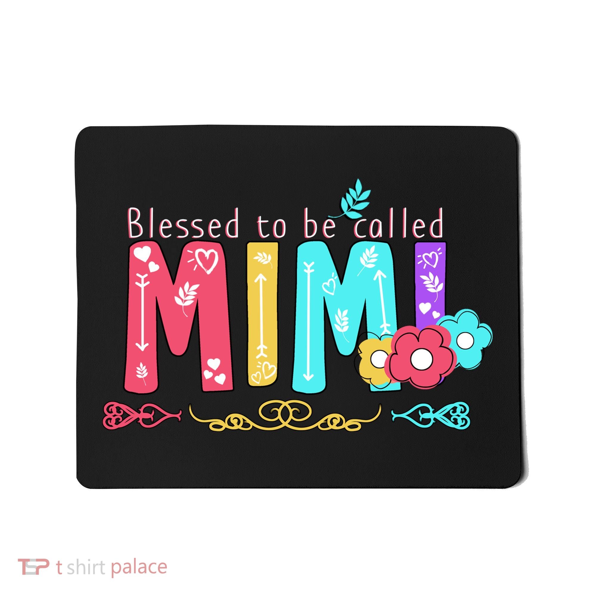 Blessed To Be Called Mimi Mousepad