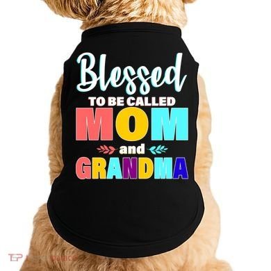 Blessed To Be Called Mom And Grandma Doggie Tank