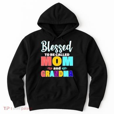 Blessed To Be Called Mom And Grandma Hoodie