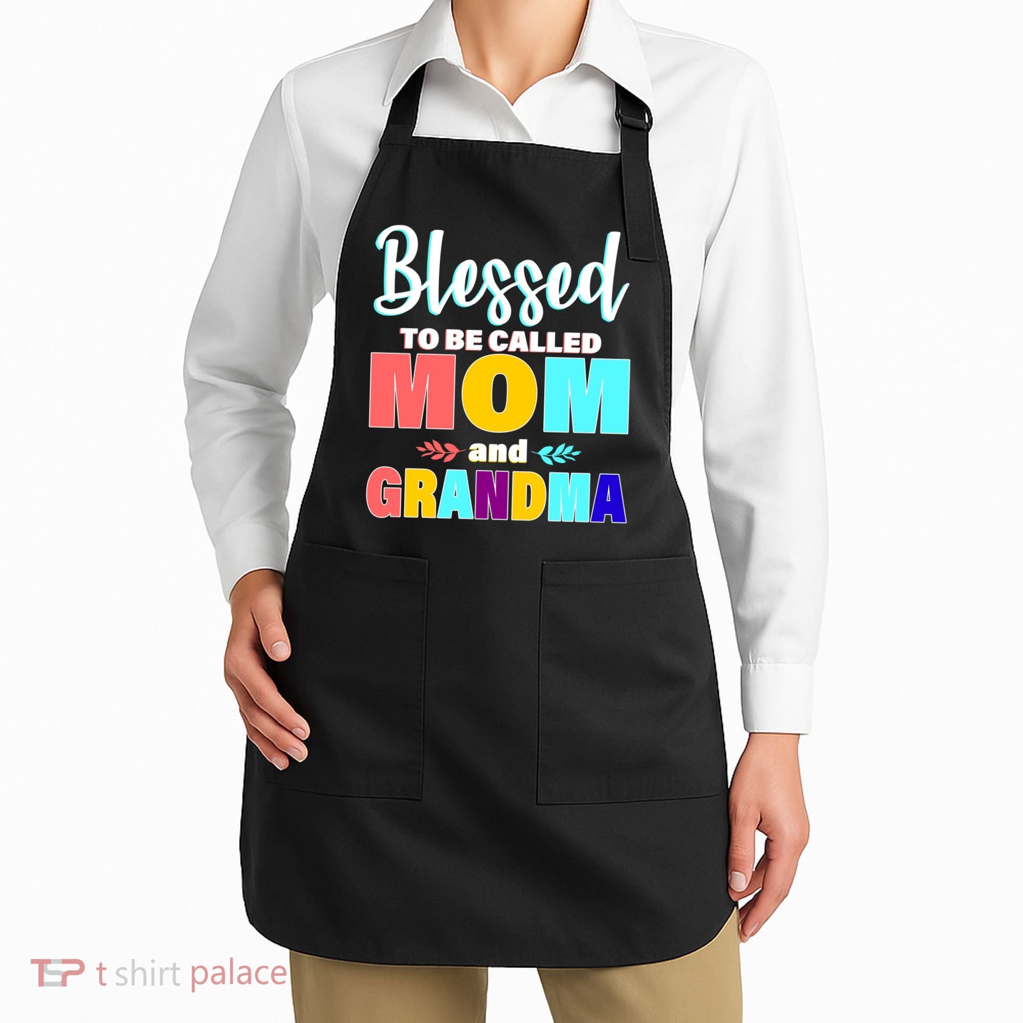 Blessed To Be Called Mom And Grandma Apron