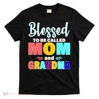 Blessed To Be Called Mom And Grandma T-Shirt thumb 0