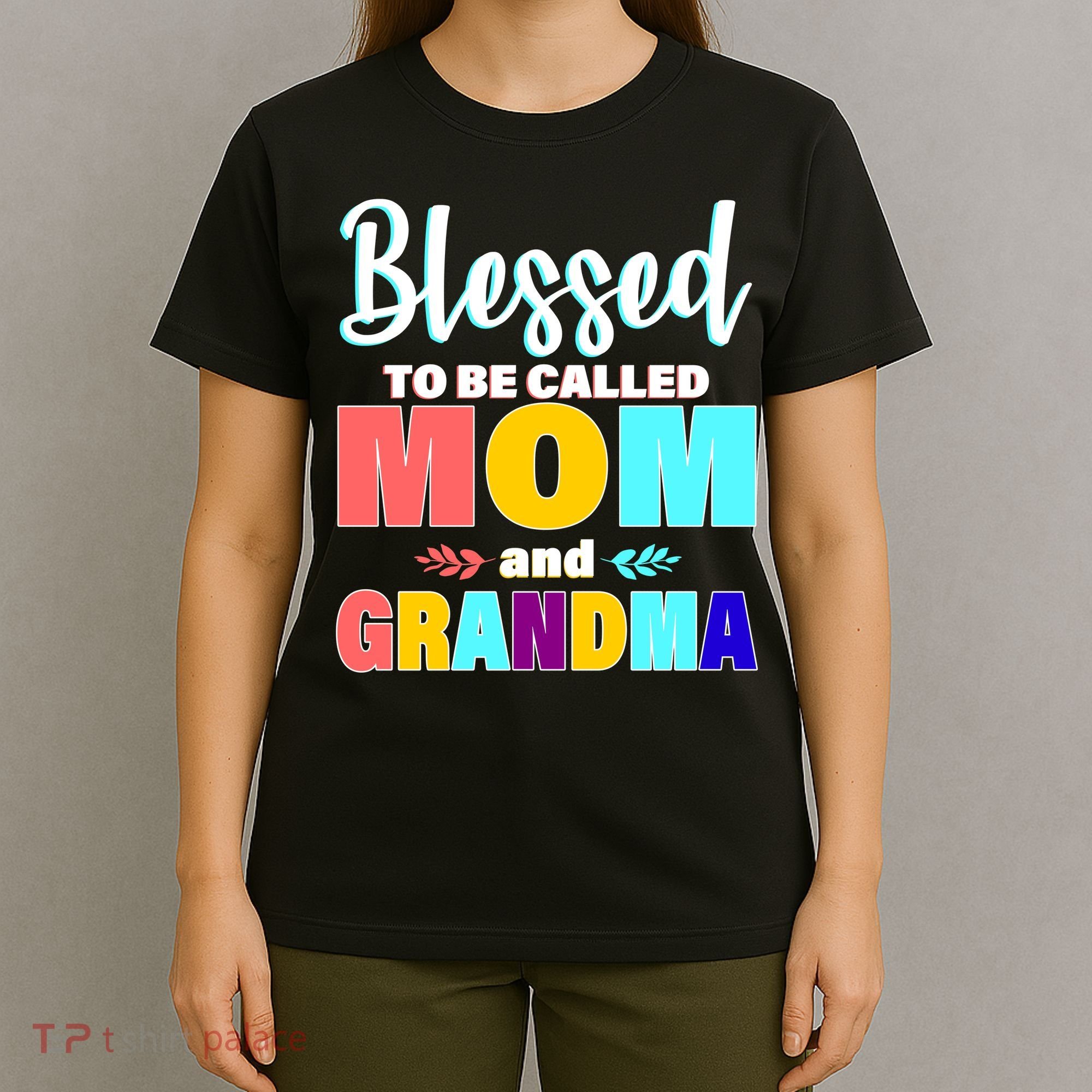 Blessed To Be Called Mom And Grandma T-Shirt