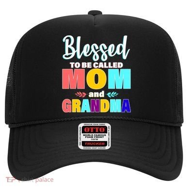 Blessed To Be Called Mom And Grandma Hat