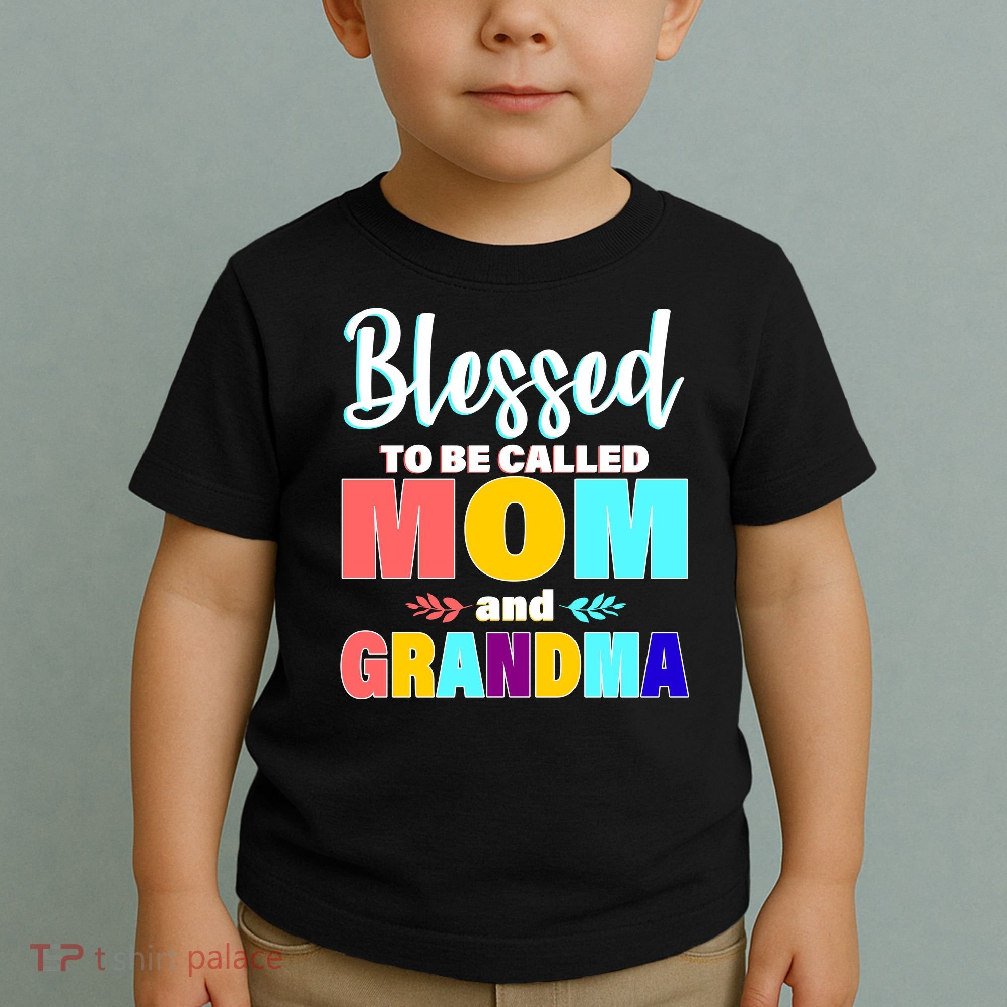 Blessed To Be Called Mom And Grandma Toddler T-Shirt