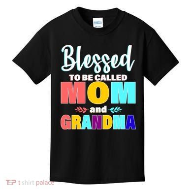 Blessed To Be Called Mom And Grandma Kids T-Shirt