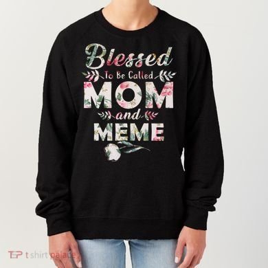 Blessed To Be Called Mom And Meme Women's Sweatshirt