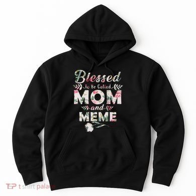 Blessed To Be Called Mom And Meme Hoodie