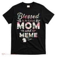Blessed To Be Called Mom And Meme T-Shirt thumb 0