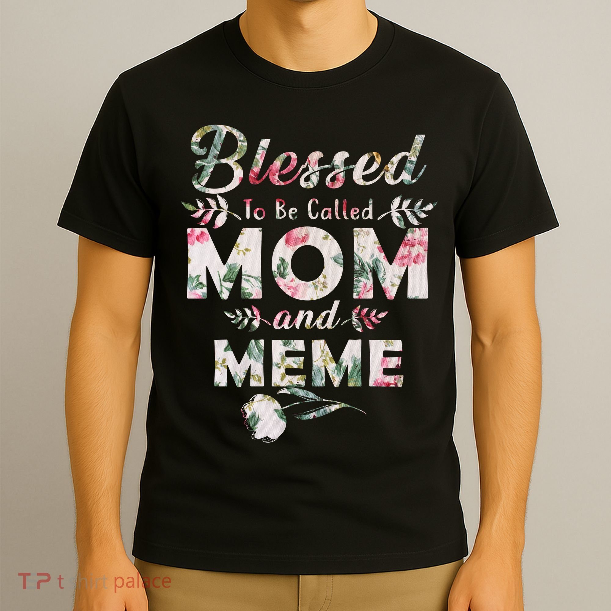 Blessed To Be Called Mom And Meme T-Shirt