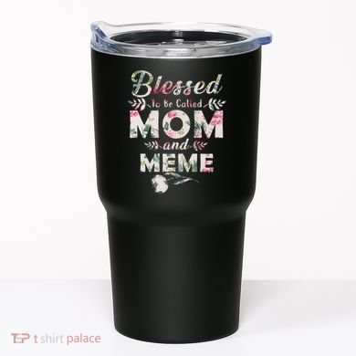 Blessed To Be Called Mom And Meme Tumbler