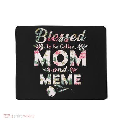 Blessed To Be Called Mom And Meme Mousepad