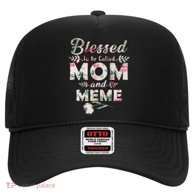 Blessed To Be Called Mom And Meme Hat