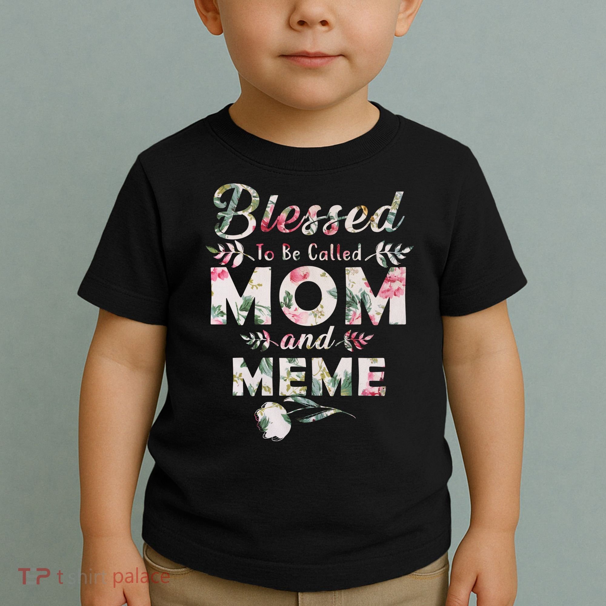 Blessed To Be Called Mom And Meme Toddler T-Shirt