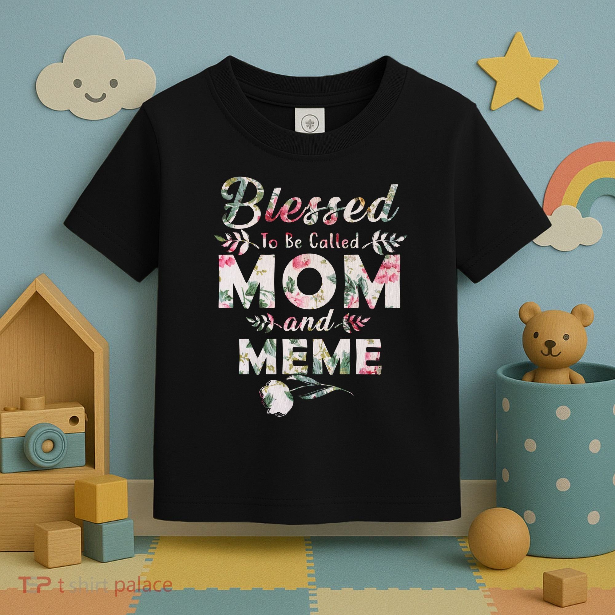 Blessed To Be Called Mom And Meme Toddler T-Shirt