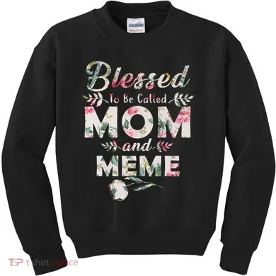 Blessed To Be Called Mom And Meme Kids Sweatshirt