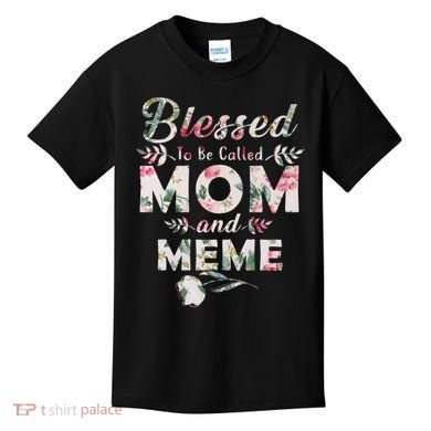 Blessed To Be Called Mom And Meme Kids T-Shirt