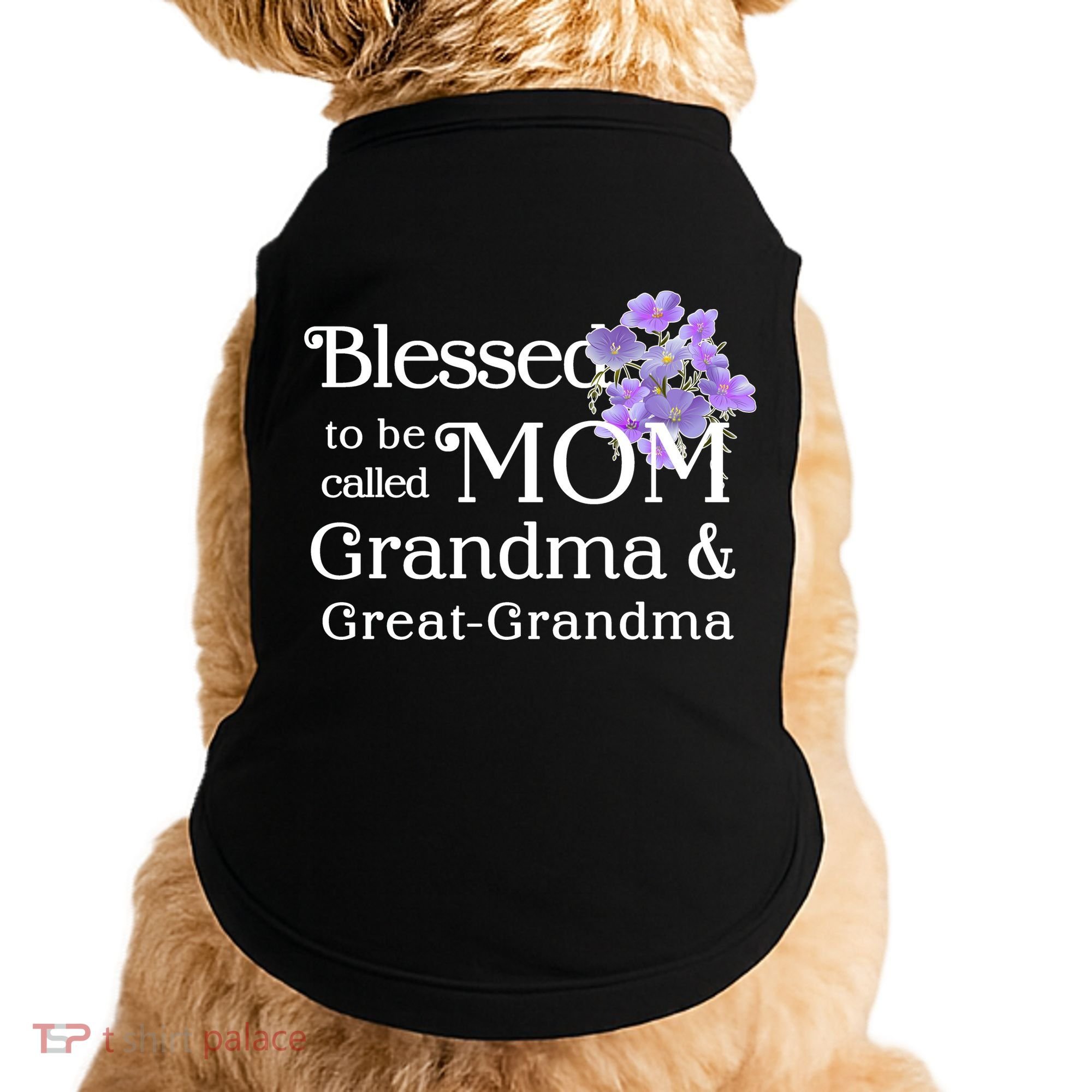 Blessed To Be Called Mom Grandma & Great Grandma Doggie Tank