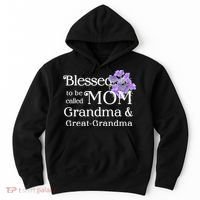 Blessed To Be Called Mom Grandma & Great Grandma Hoodie thumb 0